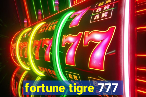 fortune tigre 777